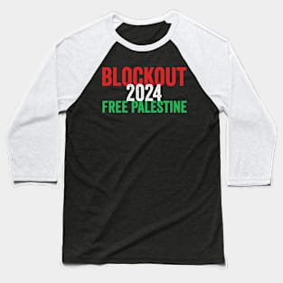 Blockout 2024 free Palestine Baseball T-Shirt